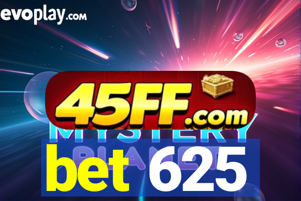 bet 625